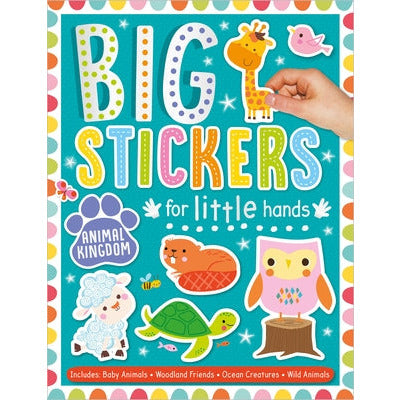 Big Stickers for Little Hands Animal Kingdom by Amy Boxshall