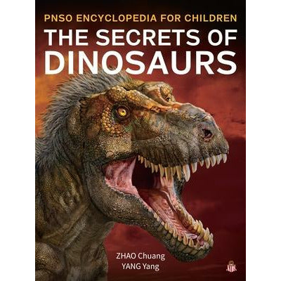 The Secrets of Dinosaurs by Yang