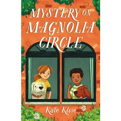 Mystery on Magnolia Circle by Kate Klise