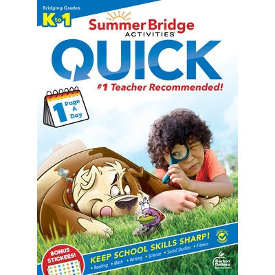 Summer Bridge Activities(r) Quick, Grades K - 1 by Summer Bridge Activities