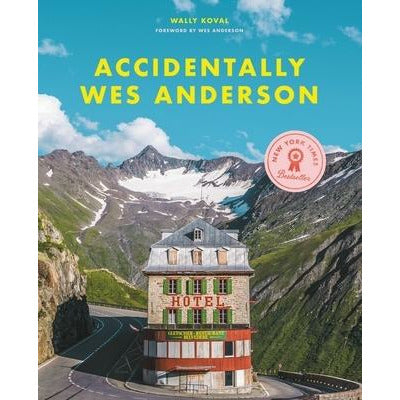 Accidentally Wes Anderson by Wally Koval