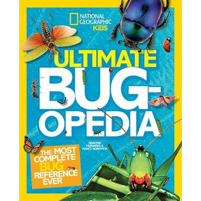 Ultimate Bugopedia: The Most Complete Bug Reference Ever by Nancy Honovich