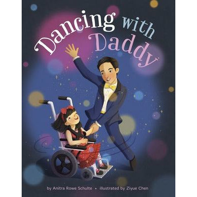 Dancing with Daddy by Anitra Rowe Schulte