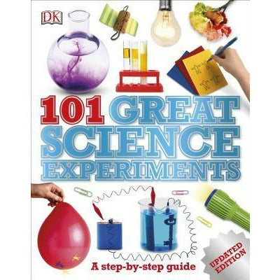 101 Great Science Experiments: A Step-By-Step Guide by Neil Ardley