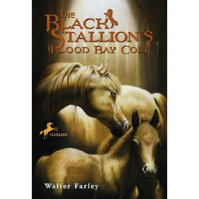 The Black Stallion's Blood Bay Colt: (Reissue) by Walter Farley