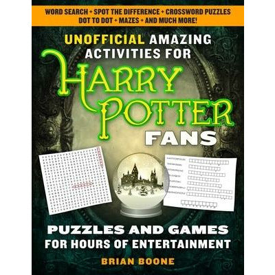 Unofficial Amazing Activities for Harry Potter Fans: Puzzles and Games for Hours of Entertainment! by Brian Boone