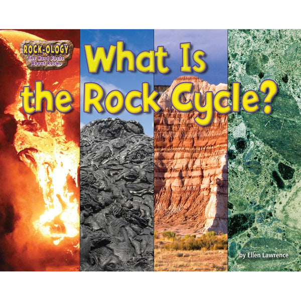 What Is the Rock Cycle? by Ellen Lawrence