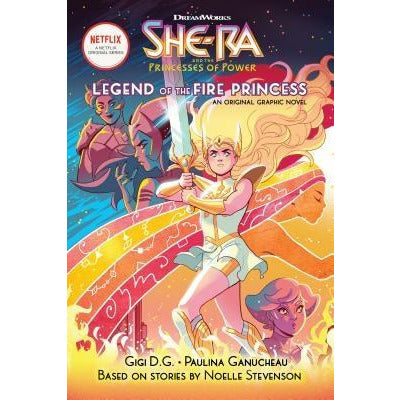 The Legend of the Fire Princess (She-Ra Graphic Novel #1), 1 by Noelle Stevenson