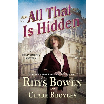 All That Is Hidden: A Molly Murphy Mystery by Rhys Bowen