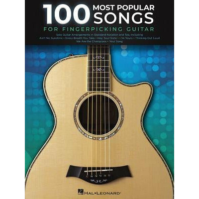 100 Most Popular Songs for Fingerpicking Guitar: Solo Guitar Arrangements in Standard Notation and Tab by Hal Leonard Corp