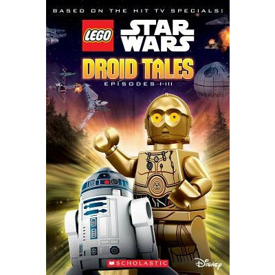 Droid Tales: Episodes I-III (Lego Star Wars) by Kate Howard