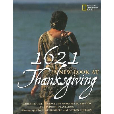1621: A New Look at Thanksgiving by Catherine Grace