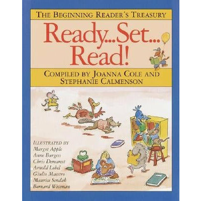 Ready, Set, Read!: The Beginning Reader's Treasury by Joanna Cole