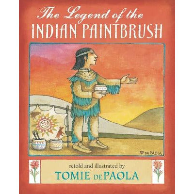 The Legend of the Indian Paintbrush by Tomie dePaola