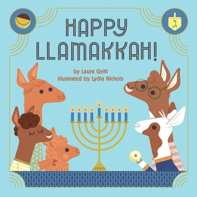 Happy Llamakkah!: A Hanukkah Story by Laura Gehl