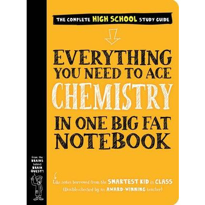 Everything You Need to Ace Chemistry in One Big Fat Notebook by Workman Publishing