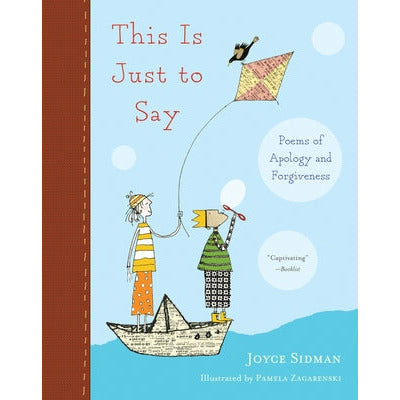 This Is Just to Say: Poems of Apology and Forgiveness by Joyce Sidman