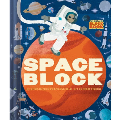 Spaceblock (an Abrams Block Book) by Christopher Franceschelli