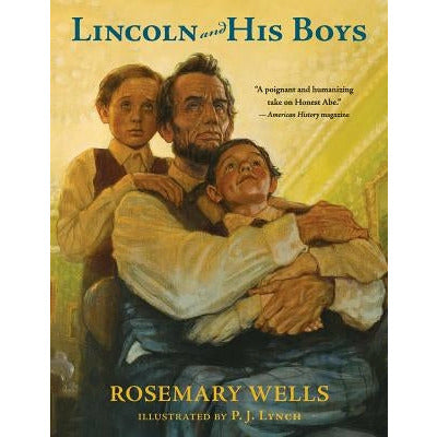 Lincoln and His Boys by Rosemary Wells