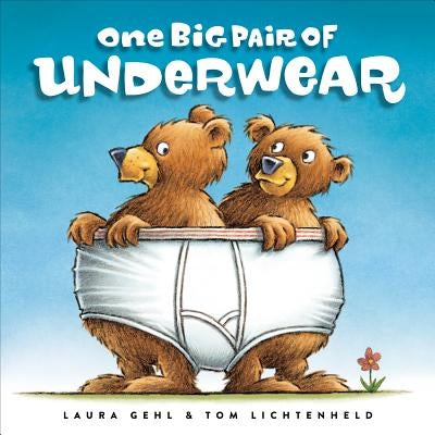 One Big Pair of Underwear by Laura Gehl