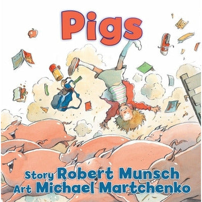 Pigs by Robert Munsch