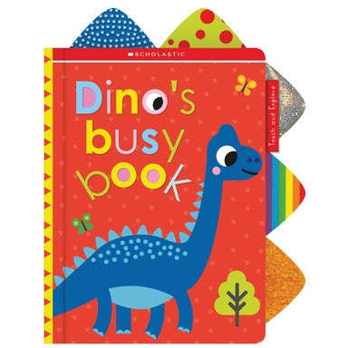Dino's Busy Book: Scholastic Early Learners (Touch and Explore) by Scholastic