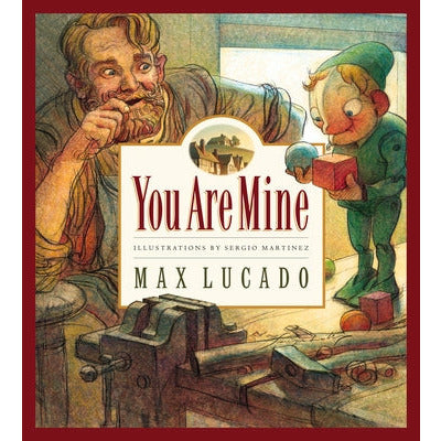 You Are Mine: Volume 2 by Max Lucado