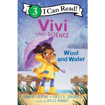 Vivi Loves Science: Wind and Water by Kimberly Derting