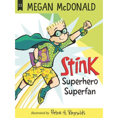 Stink: Superhero Superfan by Megan McDonald