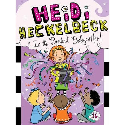 Heidi Heckelbeck Is the Bestest Babysitter!, 16 by Wanda Coven