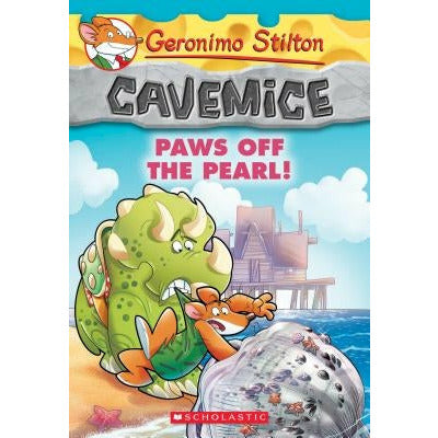 Paws Off the Pearl! (Geronimo Stilton Cavemice #12), 12 by Geronimo Stilton