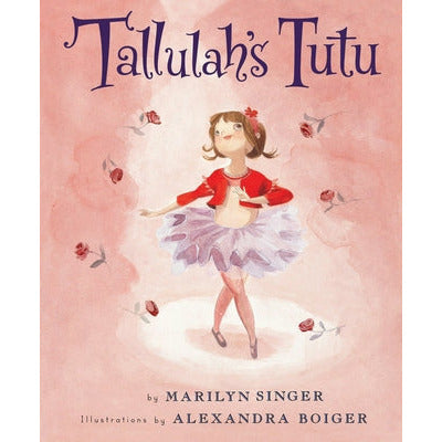 Tallulah's Tutu by Marilyn Singer