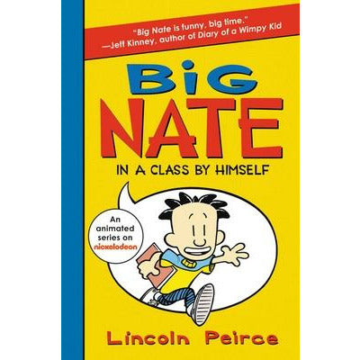 Big Nate: In a Class by Himself by Lincoln Peirce
