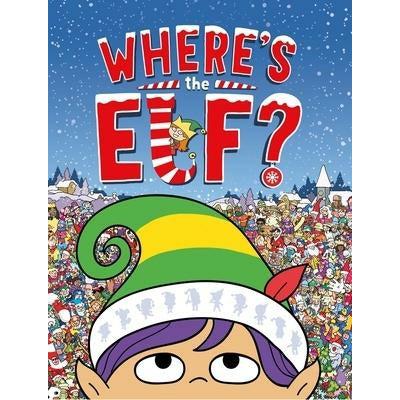 Where's the Elf? by Chuck Whelon