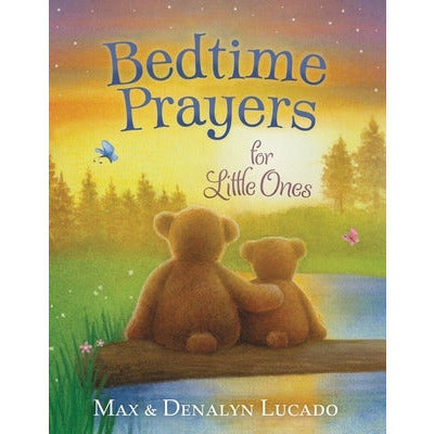 Bedtime Prayers for Little Ones by Max Lucado
