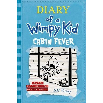 Cabin Fever (Diary of a Wimpy Kid #6) by Jeff Kinney
