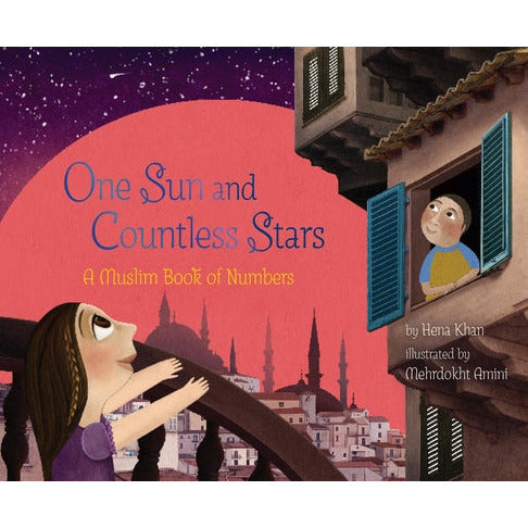 One Sun and Countless Stars: A Muslim Book of Numbers by Hena Khan