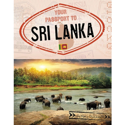 Your Passport to Sri Lanka by Nancy Dickmann