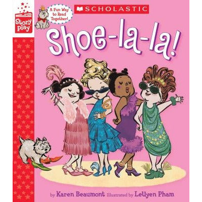 Shoe-La-La! (a Storyplay Book) by Leuyen Pham