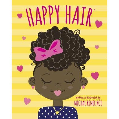 Happy Hair by Mechal Renee Roe