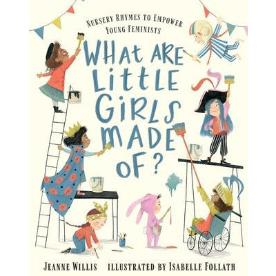 What Are Little Girls Made Of? by Jeanne Willis