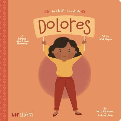The Life of / La Vida de Dolores by Patty Rodriguez