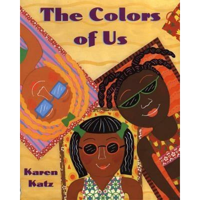 The Colors of Us by Karen Katz