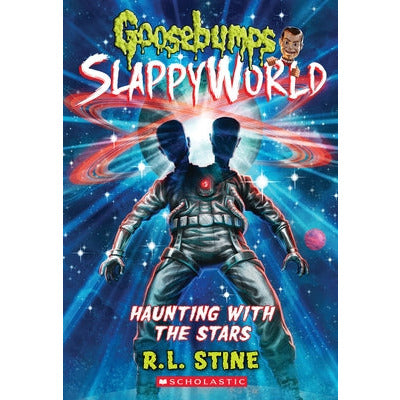 Haunting with the Stars (Goosebumps Slappyworld #17) by R. L. Stine
