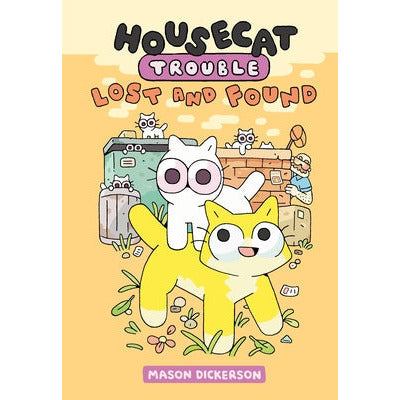 Housecat Trouble: Lost and Found: (A Graphic Novel) by Mason Dickerson
