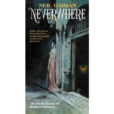 Neverwhere: Author's Preferred Text by Neil Gaiman
