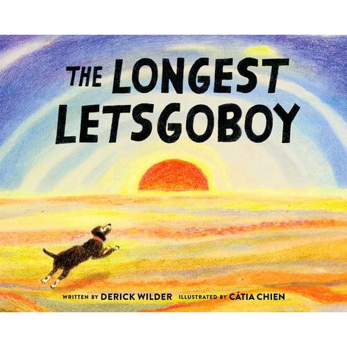 The Longest Letsgoboy by Derick Wilder