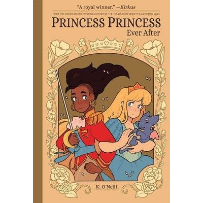 Princess Princess Ever After by K. O'Neill