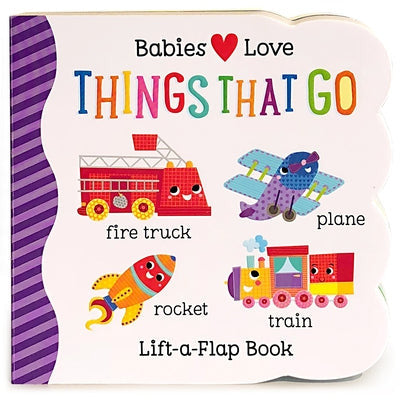 Babies Love Things That Go by Cottage Door Press