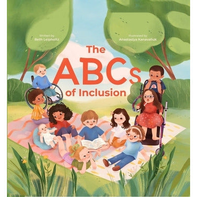 The ABCs of Inclusion: A Disability Inclusion Book for Kids by Beth Leipholtz